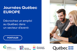 Journées Québec Europe :  Débutez une nouvelle vie professionnelle au Québec !