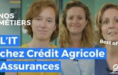 [Vidéo] L’IT chez Crédit Agricole Assurances expliqué par 3 collaboratrices