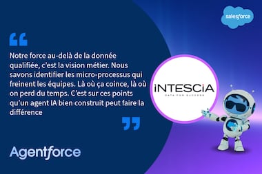 Intescia mise sur Agentforce pour industrialiser l’intelligence commerciale